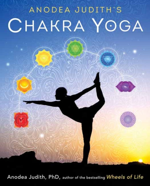 Anodea PhD Judith - Anodea Judith's Chakra Yoga - Paperback