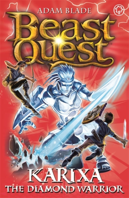 Adam Blade - Beast Quest: Karixa the Diamond Warrior : Series 18 Book