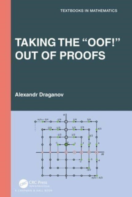 Alexandr Draganov - Taking the “Oof!” Out of Proofs - New Paperbac