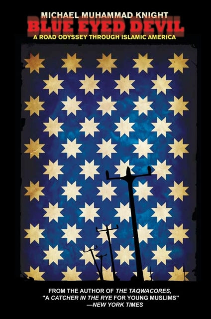 Knight - Blue-Eyed Devil  A Road Odyssey Through Islamic America - New