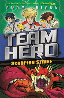 Adam Blade - Team Hero: Scorpion Strike : Series 2 Book 2 - New Paperb