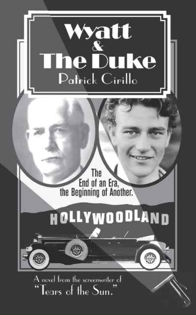 Cirillo - Wyatt and the Duke  The End of an Era, the Beginning of Anot