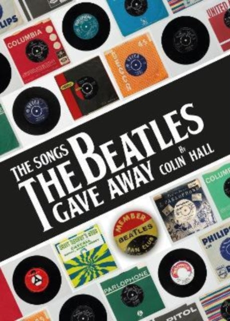 Bob Harris - Songs The Beatles Gave Away - Hardback