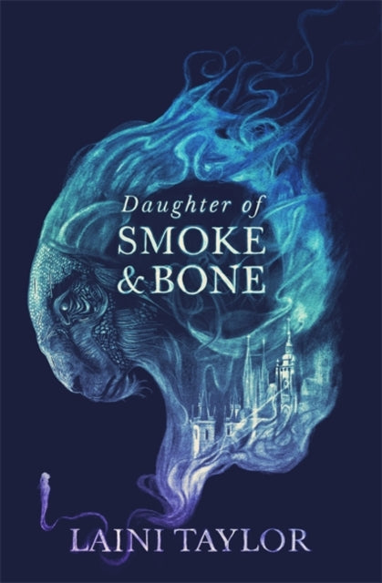 Laini Taylor - Daughter of Smoke and Bone   Enter another world in thi