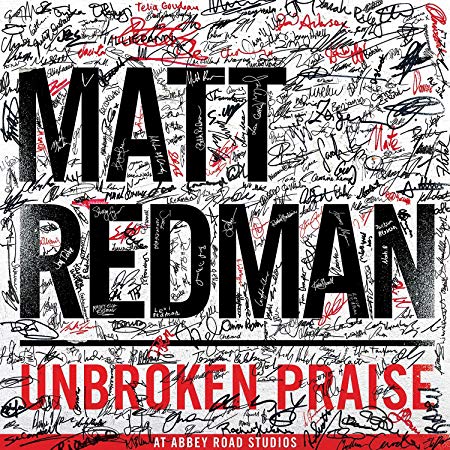 Matt Redman - Unbroken Praise - CD
