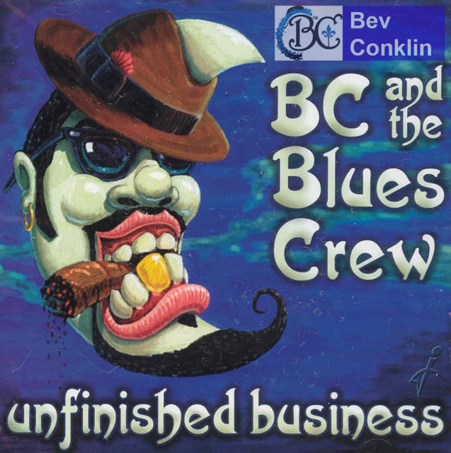 BC & THE BLUES CREW - UNFINISHED BUSINESS - CD