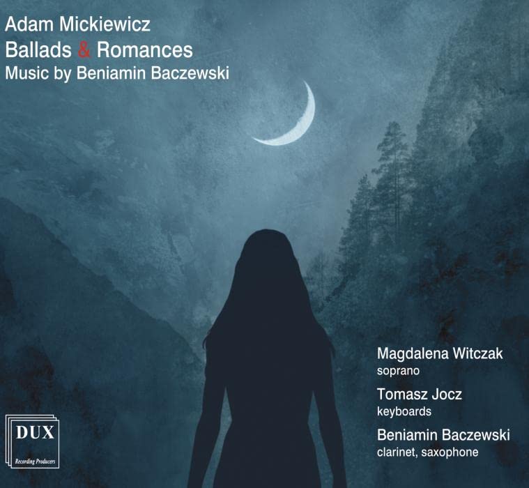 Mickiewicz: Ballads & Romances to Music by Beniamin Baczewski - CD