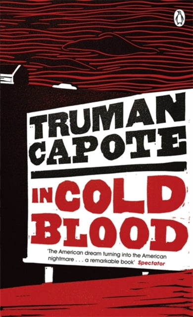 Truman Capote - In Cold Blood : A True Account of a Multiple Murder an