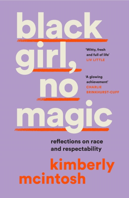 Kimberly McIntosh - black girl, no magic : Reflections on Race and Res