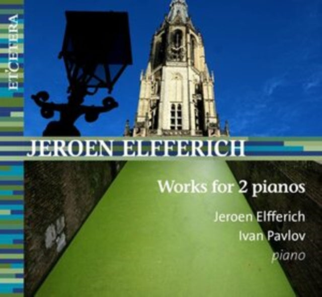 JEROEN ELFFERICH; IV - ELFFERICH WORKS FOR 2 PIANOS - CD