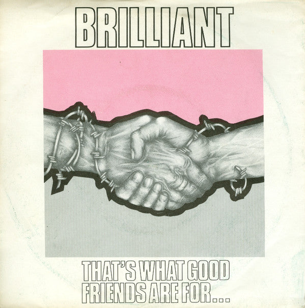 Brilliant - That's What Good Friends Are For... - Used Vinyl Record 7