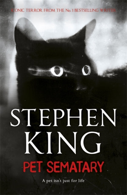 Stephen King - Pet Sematary : King's #1 bestseller - soon to be a