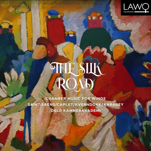 Oslo Kammerakademi - Silk Road: Saint-Saens, Caplet, Kverndokk & Karabey