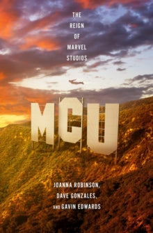 Gavin Edwards - MCU: The Reign of Marvel Studios - Hardback