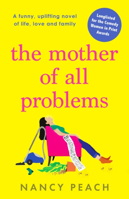 Nancy Peach - Mother of All Problems : A funny, uplifting novel of lif