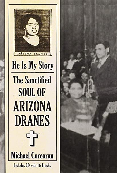 ARIZONA DRANES - HE IS MY STORY : THE SANCTI - CD
