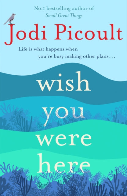 Jodi Picoult - Wish You Were Here   The Sunday Times bestseller reader