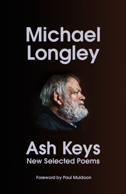 Paul Muldoon - Ash Keys : New Selected Poems - Hardback