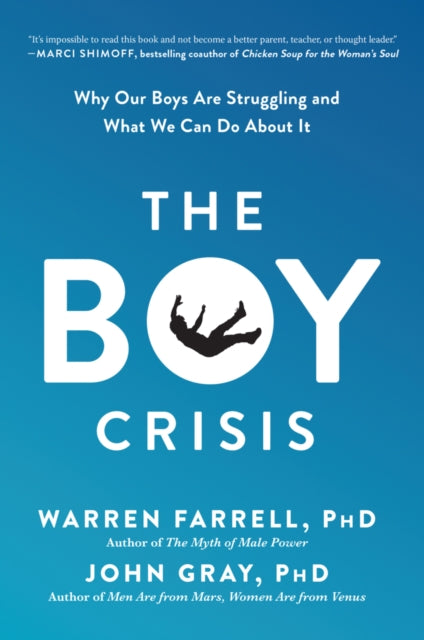 John Gray - Boy Crisis : Why Our Boys Are Struggling and What We Can D
