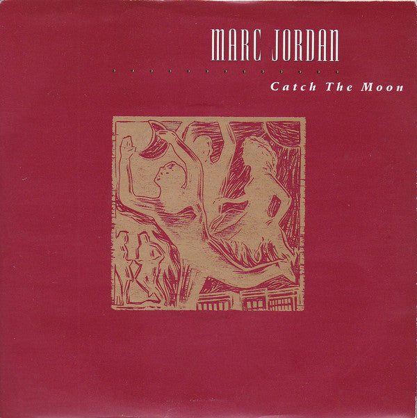 Marc Jordan - Catch The Moon - Used Vinyl Record 7"