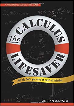 Adrian Banner - Calculus Lifesaver : All the Tools You Need to Excel a