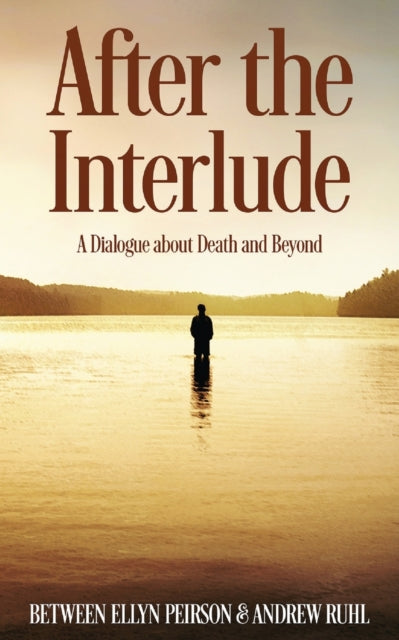 Peirson - After The Interlude  A Dialogue About Death And Beyond - New