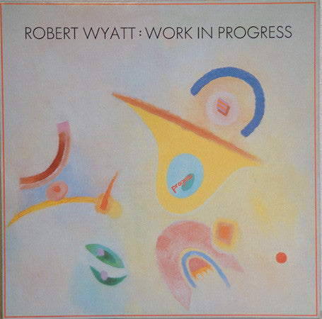 Robert Wyatt - Work In Progress - Used Vinyl Record 12"