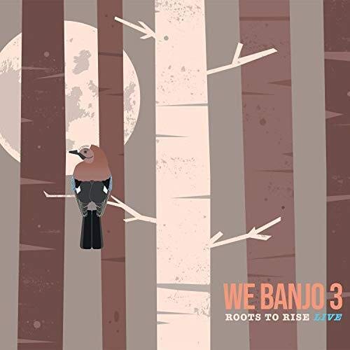 We Banjo 3 - Roots to Rise Live - CD