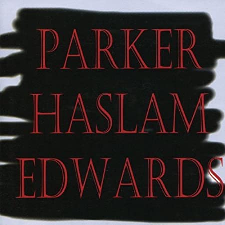 Evan Parker - Parker/Haslam/Edwards - CD