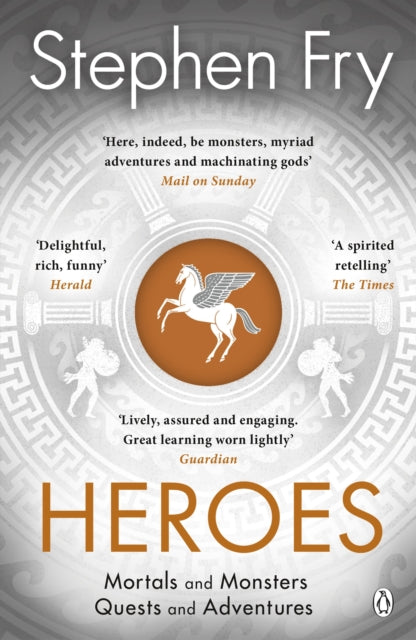 Stephen Fry - Heroes : The myths of the Ancient Greek heroes retold -