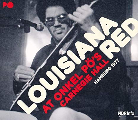 Louisiana Red - At Onkel Po's Carnegie Hall Hamburg 1977 - CD