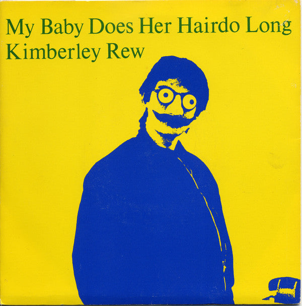 Kimberley Rew - My Baby Does Her Hairdo Long - Used Vinyl Record 7"