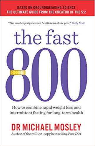 Michael Mosley - Fast 800   How to combine rapid weight loss and inter