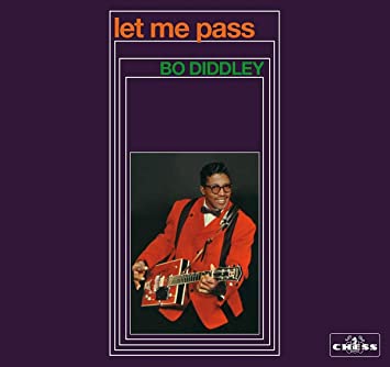 Bo Diddley - Let Me Pass - CD