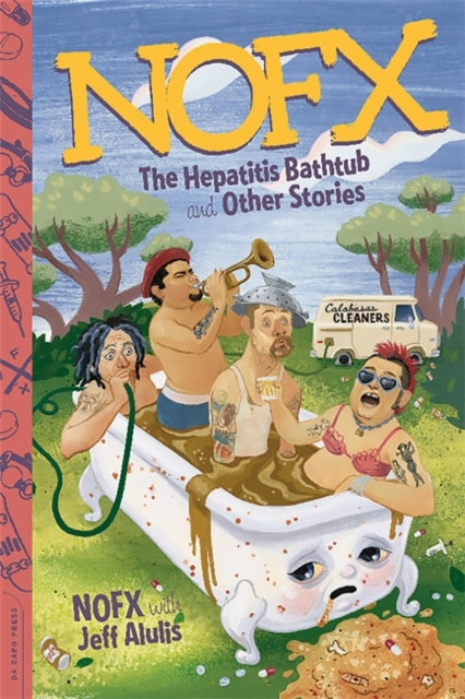 Jeff Alulis - NOFX : The Hepatitis Bathtub and Other Stories - Paperba