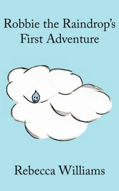 Williams - Robbie the Raindrop's First Adventure - New paperback or so