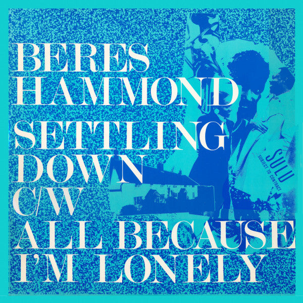 Beres Hammond - Settling Down / All Because I'm Lonely - Used Vinyl R
