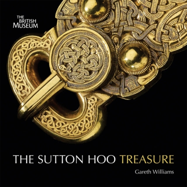 Gareth Williams - Treasures from Sutton Hoo - Paperback