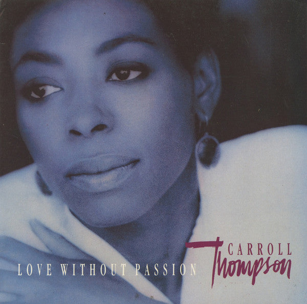 Carroll Thompson - Love Without Passion - Used Vinyl Record 7"