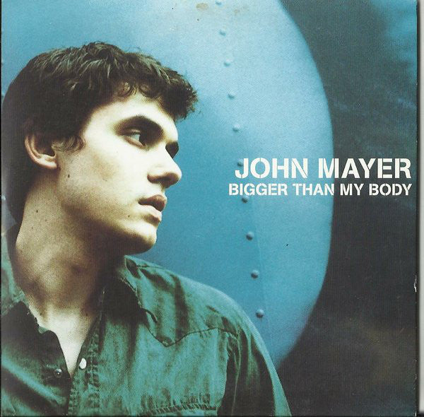 John Mayer - Bigger Than My Body - Used CD