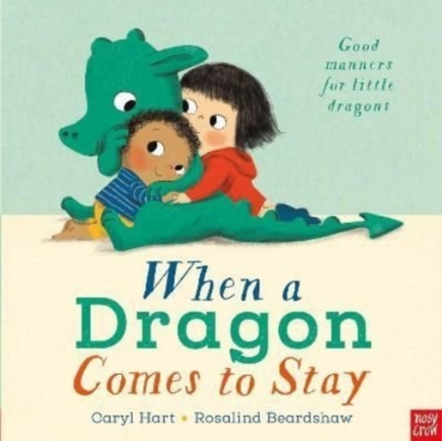 Caryl Hart - When a Dragon Comes to Stay - Board book
