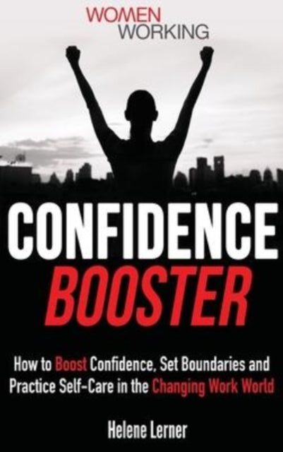 Lerner - Confidence Booster  How to Boost Confidence, Set Boundaries a