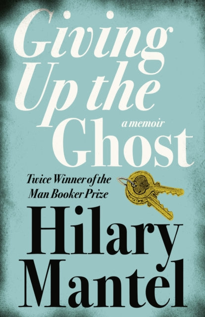 Hilary Mantel - Giving up the Ghost : A Memoir - Paperback
