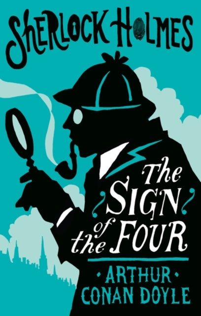 Arthur Conan Doyle - Sign of the Four or The Problem of the Sholtos -