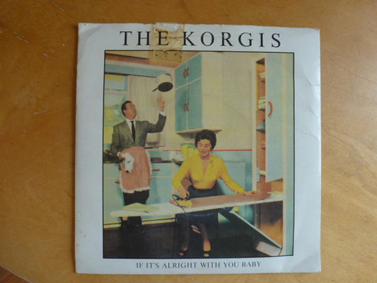 Korgis - If It's Alright With You Baby - Used Vinyl Record 7"