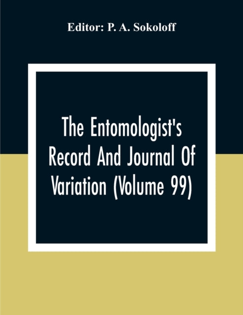 A. Sokoloff - Entomologist'S Record And Journal Of Variation (Volume 9