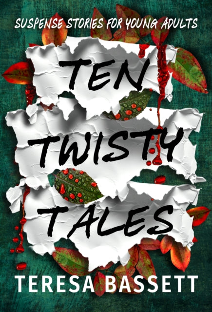 Teresa Bassett - Ten Twisty Tales : Suspense Stories for Young Adults