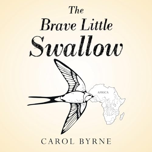Carol Byrn - Brave Little Swallow - New Paperback