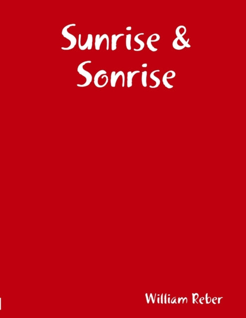 Reber - Sunrise & Sonrise - New paperback or softback