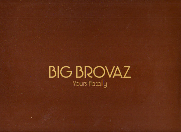Big Brovaz - Yours Fatally - Used Vinyl Record 12"